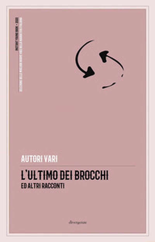 L'ultimo dei Brocchi ed altri racconti - Librerie.coop L'ultimo dei Brocchi ed altri racconti - Librerie.coop