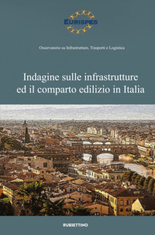 Indagine sulle infrastrutture ed il comparto edilizio in Italia - Librerie.coop Indagine sulle infrastrutture ed il comparto edilizio in Italia - Librerie.coop