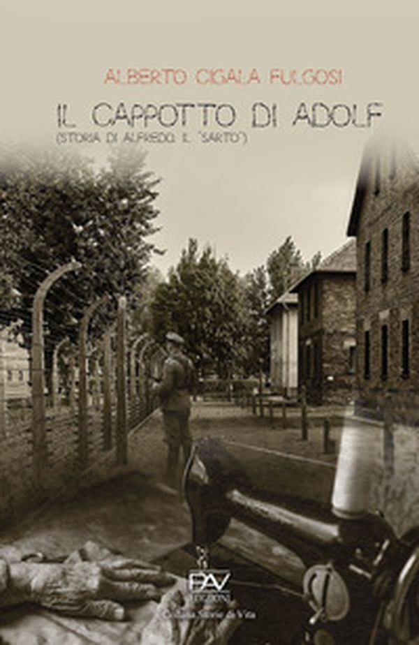 Il cappotto di Adolf. Storia di Alfredo, il «Sarto» - Librerie.coop Il cappotto di Adolf. Storia di Alfredo, il «Sarto» - Librerie.coop