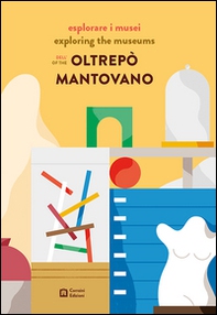 Esplorare i musei dell'Oltrepò mantovano. Ediz. italiana e inglese - Librerie.coop