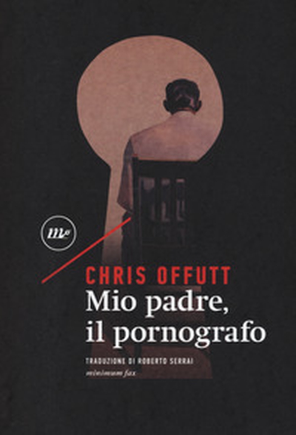 Mio padre, il pornografo - Librerie.coop Mio padre, il pornografo - Librerie.coop