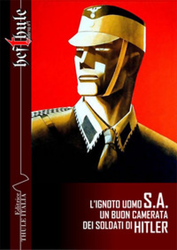 L'ignoto uomo SA. Un buon camerata dei soldati di Hitler - Librerie.coop L'ignoto uomo SA. Un buon camerata dei soldati di Hitler - Librerie.coop