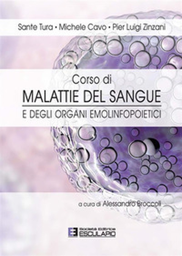 Corso di malattie del sangue e degli organi emolinfopoietici - Librerie.coop Corso di malattie del sangue e degli organi emolinfopoietici - Librerie.coop