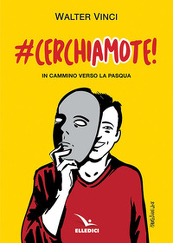 #CerchiAMO te! In cammino verso la Pasqua - Librerie.coop #CerchiAMO te! In cammino verso la Pasqua - Librerie.coop