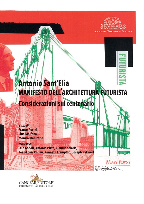 Antonio Sant'Elia. Manifesto dell'architettura futurista - Librerie.coop Antonio Sant'Elia. Manifesto dell'architettura futurista - Librerie.coop