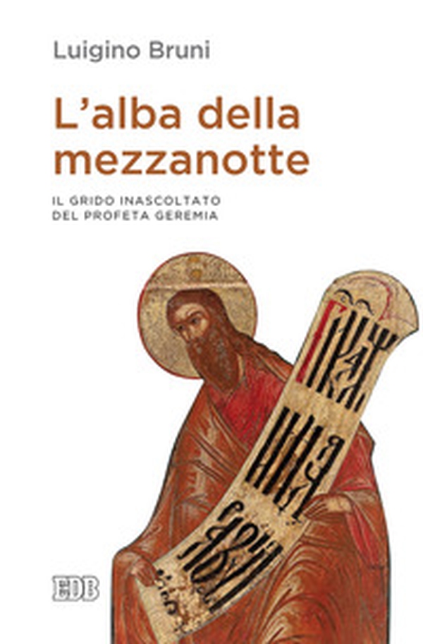 L'alba della mezzanotte. Il grido inascoltato del profeta Geremia - Librerie.coop L'alba della mezzanotte. Il grido inascoltato del profeta Geremia - Librerie.coop