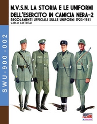 M.V.S.N. La storia e le uniformi dell'esercito in camicia nera - Librerie.coop