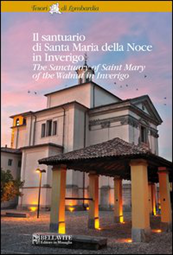 Il santuario di Santa Maria della Noce in Inverigo - Librerie.coop Il santuario di Santa Maria della Noce in Inverigo - Librerie.coop
