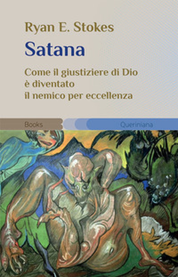 Satana. Come il giustiziere di Dio è diventato il nemico per eccellenza - Librerie.coop Satana. Come il giustiziere di Dio è diventato il nemico per eccellenza - Librerie.coop