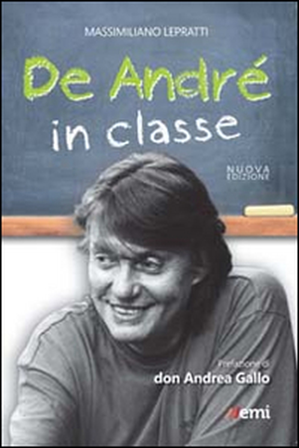 De André in classe. Proposta didattica a partire dalle canzioni di Faber - Librerie.coop De André in classe. Proposta didattica a partire dalle canzioni di Faber - Librerie.coop
