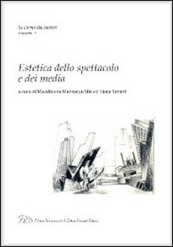 Estetica dello spettacolo e dei media - Librerie.coop Estetica dello spettacolo e dei media - Librerie.coop