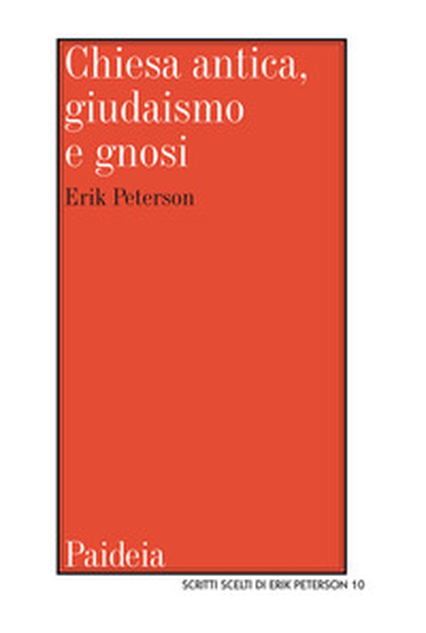 Chiesa antica, giudaismo e gnosi. Studi e ricerche - Librerie.coop Chiesa antica, giudaismo e gnosi. Studi e ricerche - Librerie.coop