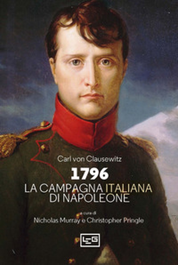 1796 La campagna d'Italia di Napoleone - Librerie.coop 1796 La campagna d'Italia di Napoleone - Librerie.coop