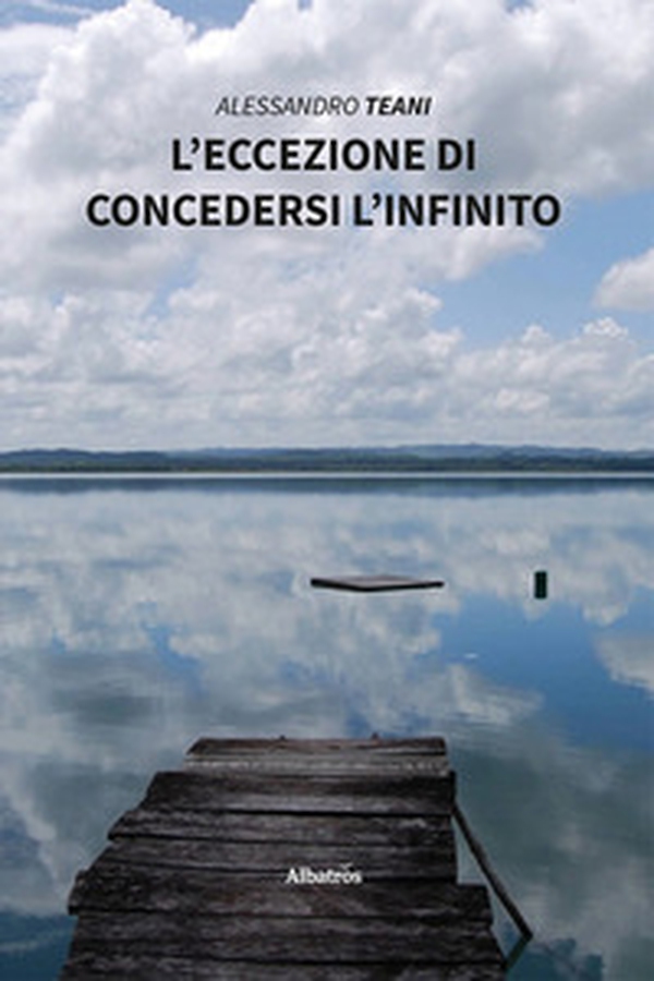 L'eccezione di concedersi l'infinito - Librerie.coop L'eccezione di concedersi l'infinito - Librerie.coop