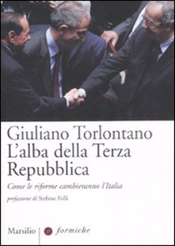 L'alba della terza Repubblica. Come le riforme cambieranno l'Italia - Librerie.coop L'alba della terza Repubblica. Come le riforme cambieranno l'Italia - Librerie.coop