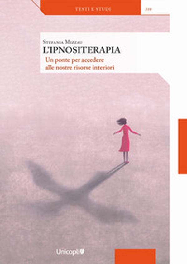 L'ipnositerapia. Un ponte per accedere alle nostre risorse interiori - Librerie.coop L'ipnositerapia. Un ponte per accedere alle nostre risorse interiori - Librerie.coop