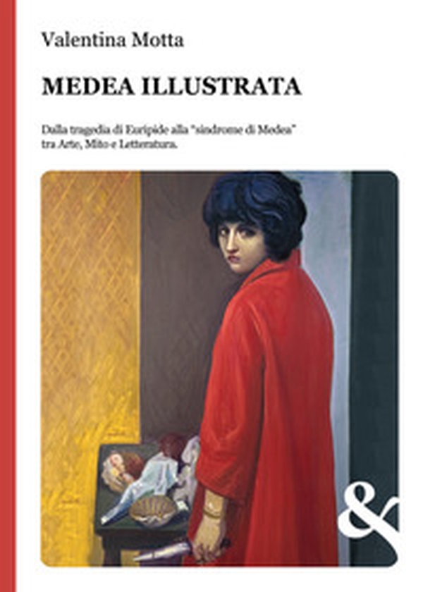 Medea illustrata. Dalla tragedia di Euripide alla "sindrome di Medea" tra Arte, Mito e Letteratura - Librerie.coop Medea illustrata. Dalla tragedia di Euripide alla "sindrome di Medea" tra Arte, Mito e Letteratura - Librerie.coop