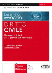 L'esame di avvocato. Diritto civile. Manuale di sintesi per la prova orale rafforzata. Con questioni pratiche e soluzioni dei casi - Librerie.coop