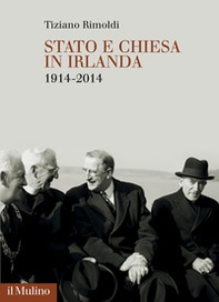 Stato e Chiesa in Irlanda. 1914-2014 - Librerie.coop