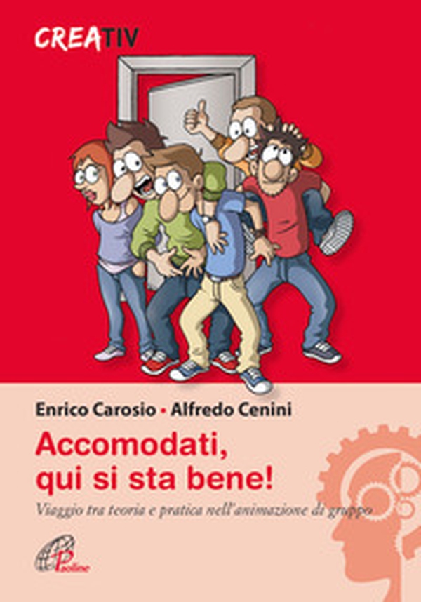 Accomodati. Qui si sta bene! Viaggio tra teoria e pratica nell'animazione di gruppo - Librerie.coop Accomodati. Qui si sta bene! Viaggio tra teoria e pratica nell'animazione di gruppo - Librerie.coop