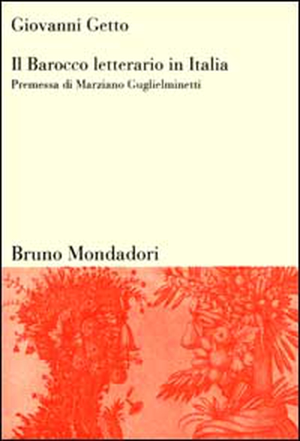 Il Barocco letterario in Italia. Barocco in prosa e in poesia. La polemica sul Barocco - Librerie.coop Il Barocco letterario in Italia. Barocco in prosa e in poesia. La polemica sul Barocco - Librerie.coop