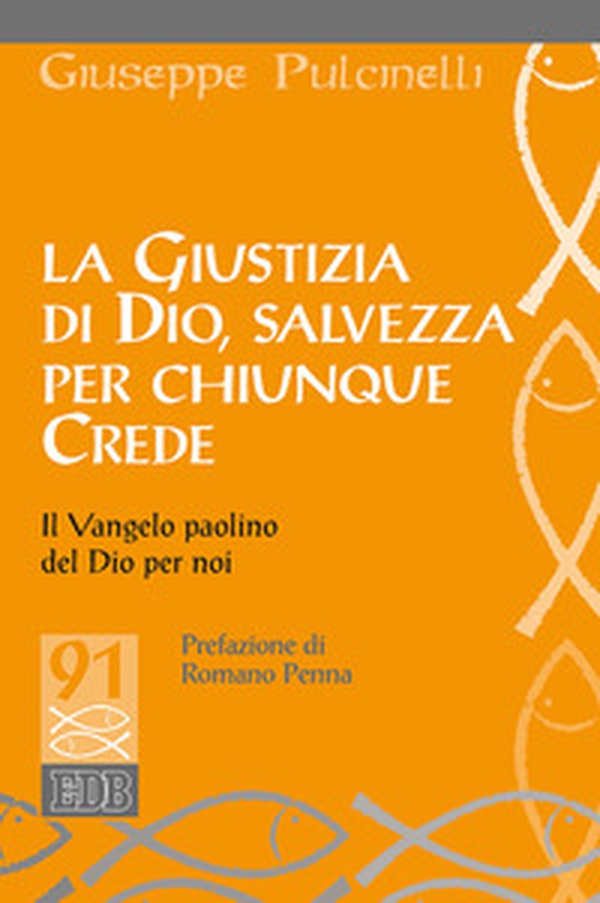 La giustizia di Dio, salvezza per chiunque crede. Il Vangelo paolino del Dio per noi - Librerie.coop La giustizia di Dio, salvezza per chiunque crede. Il Vangelo paolino del Dio per noi - Librerie.coop