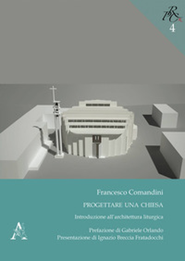 Progettare una chiesa. Introduzione all'architettura liturgica - Librerie.coop Progettare una chiesa. Introduzione all'architettura liturgica - Librerie.coop