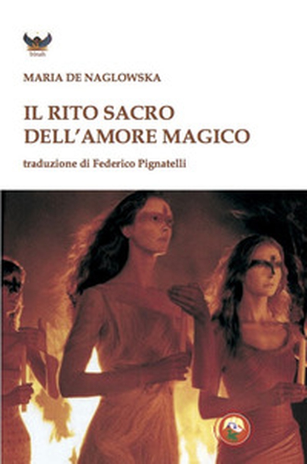 Il rito dell'amore magico - Librerie.coop Il rito dell'amore magico - Librerie.coop