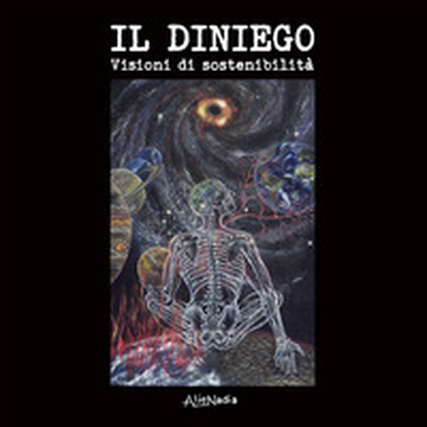 Il diniego. Visioni di sostenibilità - Librerie.coop Il diniego. Visioni di sostenibilità - Librerie.coop