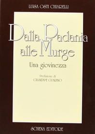 Dalla Padania alle Murge. Una giovinezza - Librerie.coop