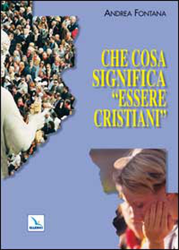 Che cosa significa «essere cristiani» - Librerie.coop Che cosa significa «essere cristiani» - Librerie.coop