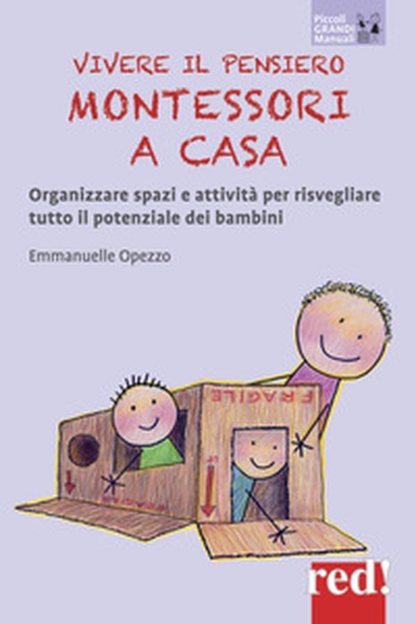 Vivere il pensiero Montessori a casa. Organizzare spazi e attività per risvegliare tutto il potenziale dei bambini - Librerie.coop Vivere il pensiero Montessori a casa. Organizzare spazi e attività per risvegliare tutto il potenziale dei bambini - Librerie.coop