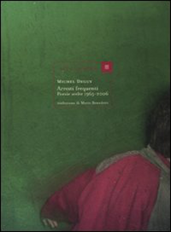 Arresti frequenti. Poesie scelte 1965-2006. Testo francese a fronte - Librerie.coop Arresti frequenti. Poesie scelte 1965-2006. Testo francese a fronte - Librerie.coop