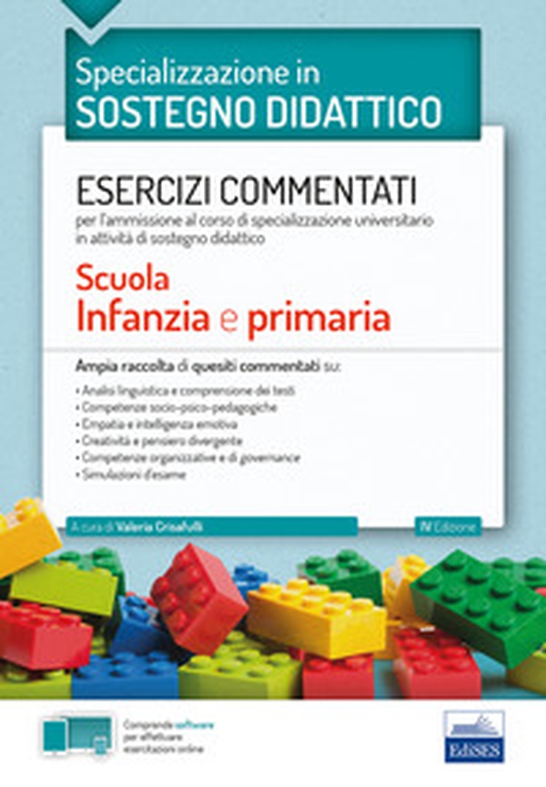 Specializzazione in sostegno didattico. Esercizi commentati per l'ammissione al corso di specializzazione universitario in attività di sostegno didattico. Scuola infanzia e primaria - Librerie.coop Specializzazione in sostegno didattico. Esercizi commentati per l'ammissione al corso di specializzazione universitario in attività di sostegno didattico. Scuola infanzia e primaria - Librerie.coop