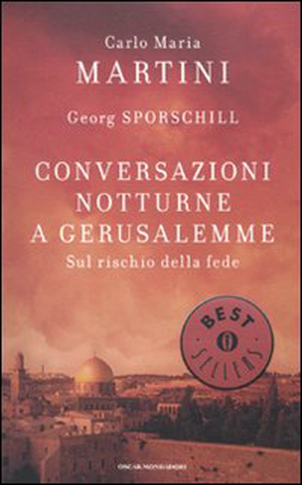 Conversazioni notturne a Gerusalemme. Sul rischio della fede - Librerie.coop Conversazioni notturne a Gerusalemme. Sul rischio della fede - Librerie.coop