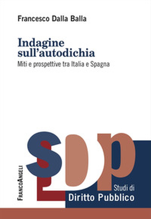 Indagine sull'autodichia. Miti e prospettive tra Italia e Spagna - Librerie.coop Indagine sull'autodichia. Miti e prospettive tra Italia e Spagna - Librerie.coop