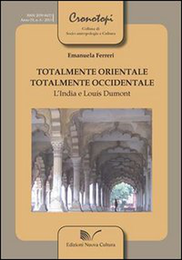 Totalmente orientale, totalmente occidentale. L'India e Louis Dumont - Librerie.coop Totalmente orientale, totalmente occidentale. L'India e Louis Dumont - Librerie.coop