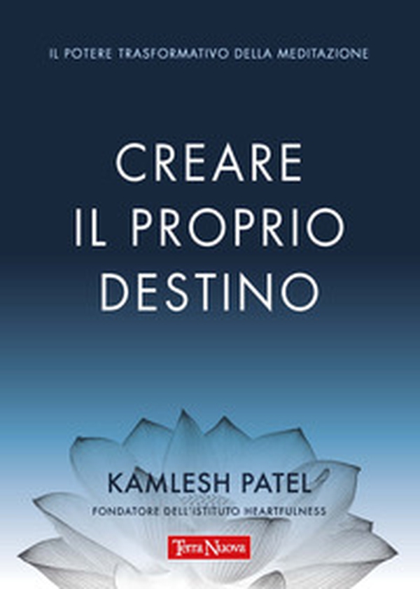 Creare il proprio destino. Il potere trasformativo della meditazione - Librerie.coop Creare il proprio destino. Il potere trasformativo della meditazione - Librerie.coop