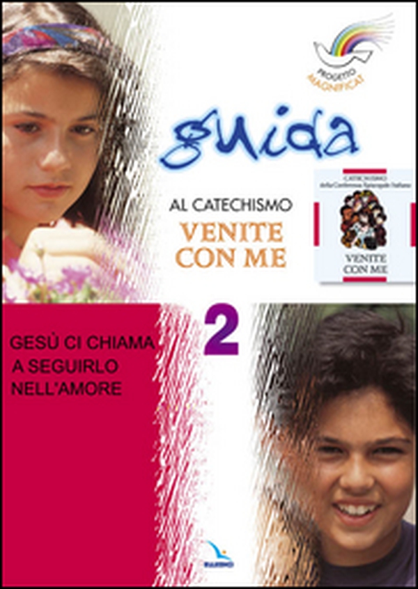 Progetto Magnificat. Guida al catechismo «Venite con me» - Vol. 2 - Librerie.coop Progetto Magnificat. Guida al catechismo «Venite con me» - Vol. 2 - Librerie.coop