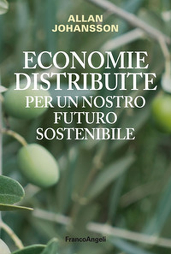 Economie distribuite per un nostro futuro sostenibile - Librerie.coop Economie distribuite per un nostro futuro sostenibile - Librerie.coop