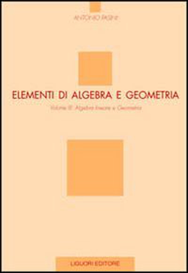 Elementi di algebra e geometria - Librerie.coop Elementi di algebra e geometria - Librerie.coop