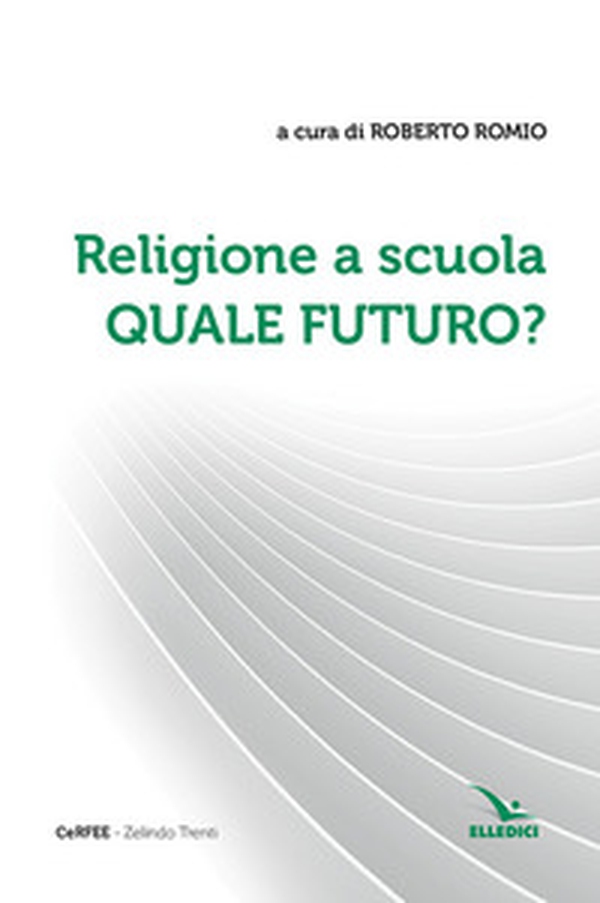 Religione a scuola. Quale futuro? - Librerie.coop Religione a scuola. Quale futuro? - Librerie.coop