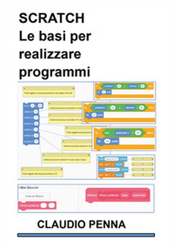 Scratch. Le basi per realizzare programmi - Librerie.coop Scratch. Le basi per realizzare programmi - Librerie.coop