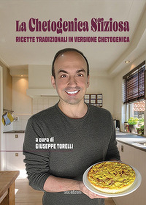 La chetogenica sfiziosa. Ricette tradizionali in versione chetogenica - Librerie.coop La chetogenica sfiziosa. Ricette tradizionali in versione chetogenica - Librerie.coop