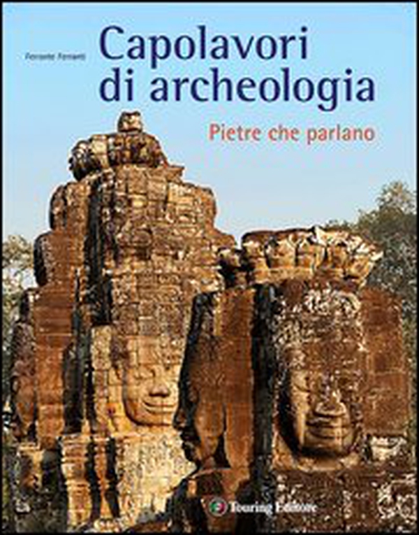 Capolavori di archeologia. Pietre che parlano - Librerie.coop Capolavori di archeologia. Pietre che parlano - Librerie.coop