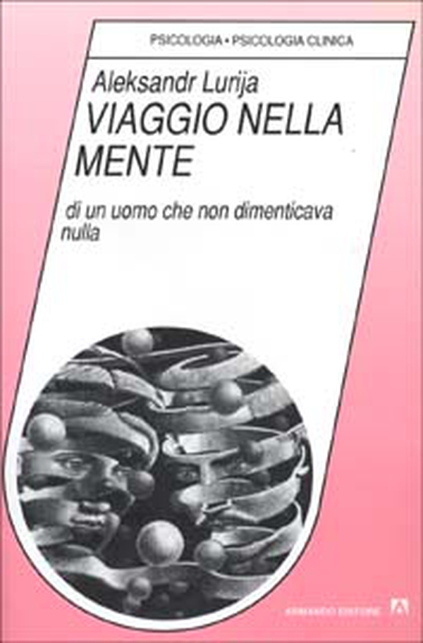 Viaggio nella mente di un uomo che non dimenticava nulla - Librerie.coop Viaggio nella mente di un uomo che non dimenticava nulla - Librerie.coop