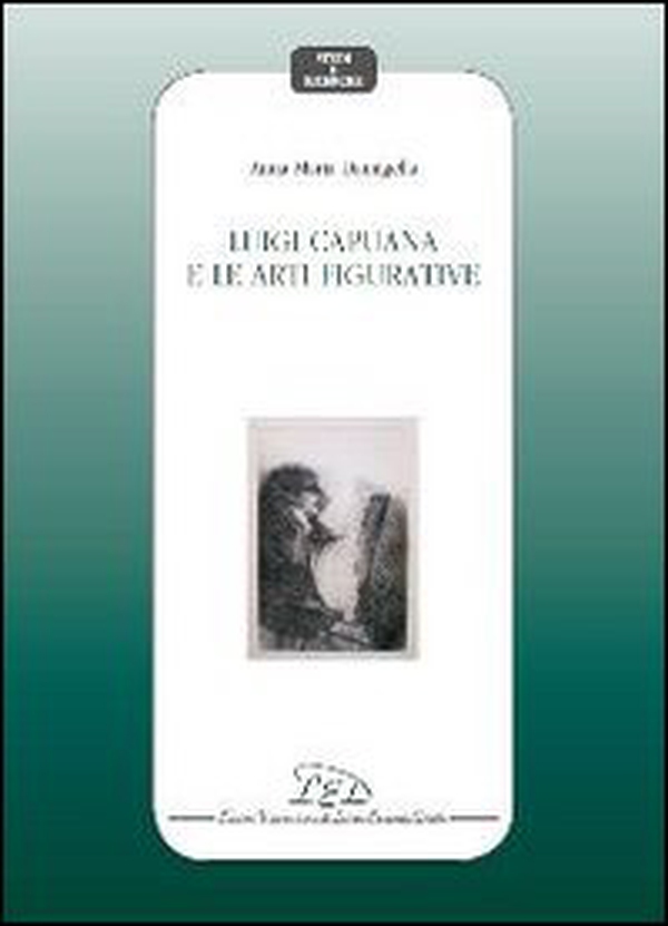 Luigi Capuana e le arti figurative - Librerie.coop Luigi Capuana e le arti figurative - Librerie.coop