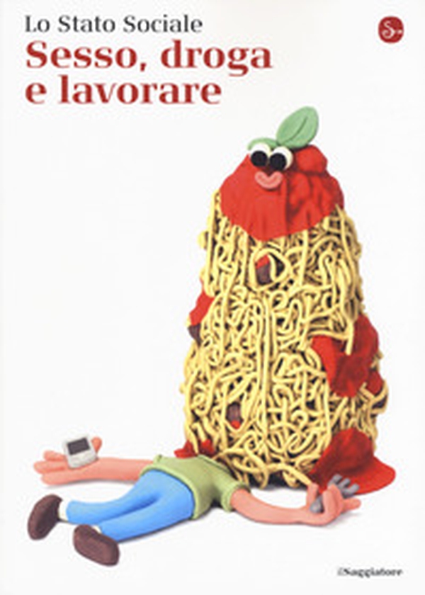 Sesso, droga e lavorare - Librerie.coop Sesso, droga e lavorare - Librerie.coop