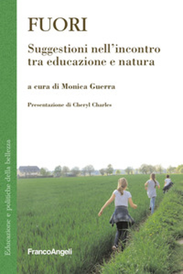 Fuori. Suggestioni nell'incontro tra educazione e natura - Librerie.coop Fuori. Suggestioni nell'incontro tra educazione e natura - Librerie.coop