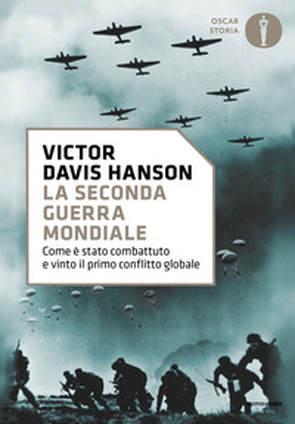 La seconda guerra mondiale. Come è stato combattuto e vinto il primo conflitto globale - Librerie.coop La seconda guerra mondiale. Come è stato combattuto e vinto il primo conflitto globale - Librerie.coop